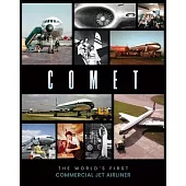 Comet: The World’s First Commercial Jet Airliner