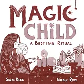 Magic Child: A Bedtime Ritual
