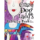 The Crazy Dog Lady’s Activity Book for Adults