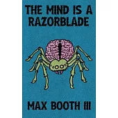 The Mind is a Razorblade