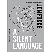 A Silent Language: The Nobel Lecture