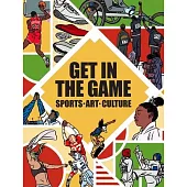 Get in the Game: Sports, Art, Culture