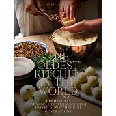 The Oldest Kitchen in the World: 2,000 Years of Middle Eastern Cooking (a Cookbook)
