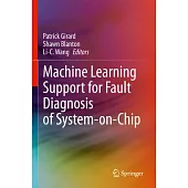 Machine Learning Support for Fault Diagnosis of System-On-Chip