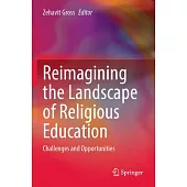 Reimagining the Landscape of Religious Education: Challenges and Opportunities