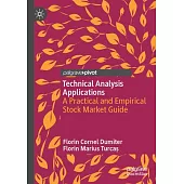 Technical Analysis Applications: A Practical and Empirical Stock Market Guide