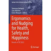 Ergonomics and Nudging for Health, Safety and Happiness: Results of Sie 2022