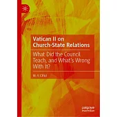 Vatican II on Church-State Relations: What Did the Council Teach, and What’s Wrong with It?