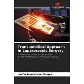 Transumbilical Approach in Laparoscopic Surgery