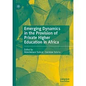Emerging Dynamics in the Provision of Private Higher Education in Africa