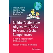 Children’s Literature Aligned with Sdgs to Promote Global Competencies: A Practical Resource for Early Childhood Education