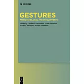 Gestures: Approaches, Uses, and Developments