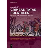 Crimean Tatar Folktales: As Collected by Ignác Kúnos (1860-1945)