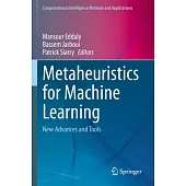 Metaheuristics for Machine Learning: New Advances and Tools