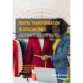 Digital Transformation in African SMEs: Emerging Issues and Trends