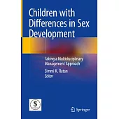 Children with Differences in Sex Development: Taking a Multidisciplinary Management Approach