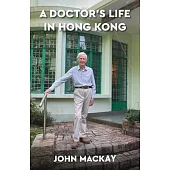 A Doctor’s Life in Hong Kong
