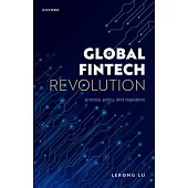 Global Fintech Revolution: Practice, Policy, and Regulation