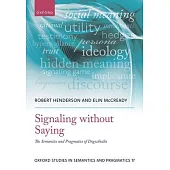 Signaling Without Saying: The Semantics and Pragmatics of Dogwhistles