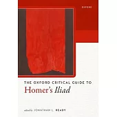 Oxford Critical Guide to Homer’s Iliad