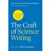 The Craft of Science Writing: Selections from the Open Notebook, Second Edition