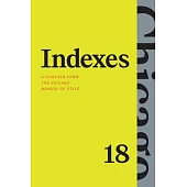 Indexes: A Chapter from the Chicago Manual of Style, Eighteenth Edition