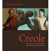 Creole: Portraits of France’s Foreign Relations During the Long Nineteenth Century