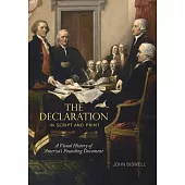 The Declaration in Script and Print: A Visual History of America’s Founding Document