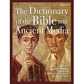 The Dictionary of the Bible and Ancient Media