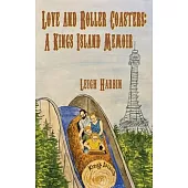 Love and Roller Coasters: A Kings Island Memoir