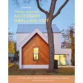 The Well-Designed Accessory Dwelling Unit: Fitting Great Architecture Into Small Spaces