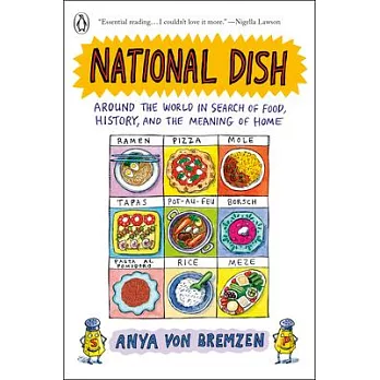 National Dish: Around the World in Search of Food, History, and the Meaning of Home
