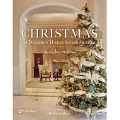 Christmas at Designers’ Homes Across America, 2nd Edition