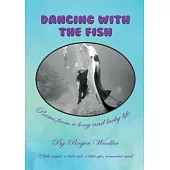 Dancing with the Fish