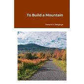 To Build a Mountain