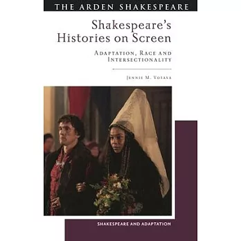 Shakespeare’s Histories on Screen: Adaptation, Race and Intersectionality