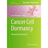 Cancer Cell Dormancy: Methods and Protocols