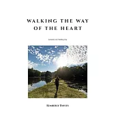 Walking the Way of the Heart: Lessons on Finding Joy