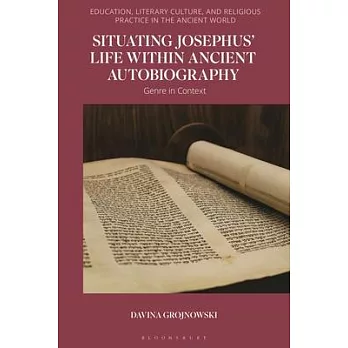Situating Josephus’ Life Within Ancient Autobiography: Genre in Context