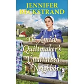 The Amish Quiltmaker’s Unattached Neighbor