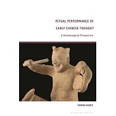 Ritual Performance in Early Chinese Thought: A Dramaturgical Perspective