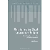 Migration and the Global Landscapes of Religion: Making Congolese Moral Worlds in Diaspora and Homeland