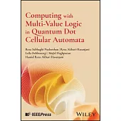 Computing with Multi-Value Logic in Quantum Dot Cellular Automata