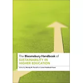 The Bloomsbury Handbook of Sustainability in Higher Education: An Agenda for Transformational Change