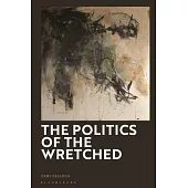 The Politics of the Wretched: Race, Reason, and Ressentiment