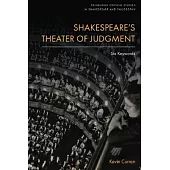 Shakespeare’s Theater of Judgment: Six Keywords