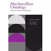 Machiavellian Ontology: Political Conflict and Philosophy