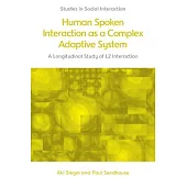 Human Spoken Interaction as a Complex Adaptive System: A Longitudinal Study of L2 Interaction