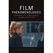 Film Phenomenologies: Temporality, Embodiment, Transformation