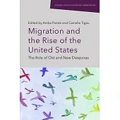 Migration and the Rise of the United States: The Role of Old and New Diasporas